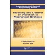 Modeling and Control of Vibration in Mechanical Systems