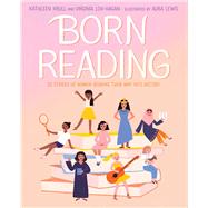 Born Reading 20 Stories of Women Reading Their Way into History