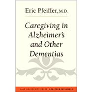 Caregiving in Alzheimer's and Other Dementias