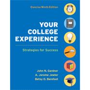 Your College Experience Concise Edition : Strategies for Success