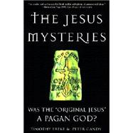 The Jesus Mysteries Was the 