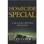 Homicide Special : On the Streets with the LAPD's ELite Detective Unit