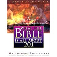 What the Bible Is All About 201 New Testament