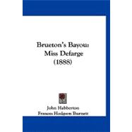 Brueton's Bayou : Miss Defarge (1888)