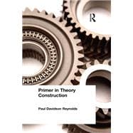 Primer in Theory Construction: An A&B Classics Edition