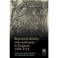 Reformed identity and conformity in England, 1559–1714