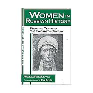 Women in Russian History: From the Tenth to the Twentieth Century