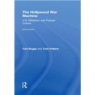 The Hollywood War Machine: U.S. Militarism and Popular Culture