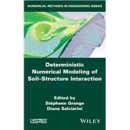 Deterministic Numerical Modeling of Soil Structure Interaction