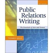 Public Relations Writing : The Essentials of Style and Format with Online Learning Center