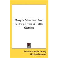 Mary's Meadow And Letters From A Little Garden