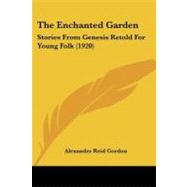 Enchanted Garden : Stories from Genesis Retold for Young Folk (1920)