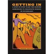 Getting In : A Step-by-Step Plan for Gaining Admission to Graduate School in Psychology