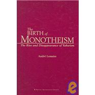 The Birth of Monotheism