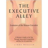 Executive Alley : Evolution of the Woman Executive