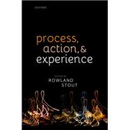 Process, Action, and Experience