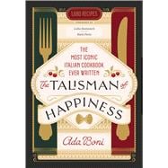 The Talisman of Happiness The Most Iconic Italian Cookbook Ever Written