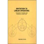 Invitation to Linear Operators: From Matrices to Bounded Linear Operators on a Hilbert Space