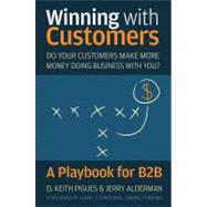 Winning with Customers A Playbook for B2B