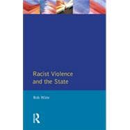 Racist Violence and the State: A comparative Analysis of Britain, France and the Netherlands
