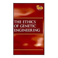 The Ethics of Genetic Engineering