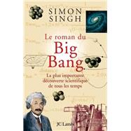 Le roman du Big Bang