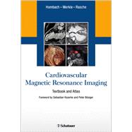 Cardiovascular Magnetic Resonance Imaging: Textbook and Atlas