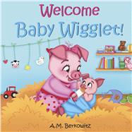 Welcome Baby Wigglet