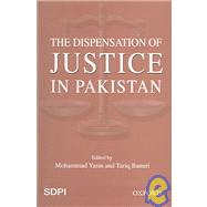 The Dispensation Of Justice In Pakistan
