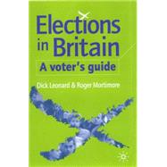Elections in Britain, Fourth Edition; A Voter's Guide