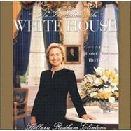 An Invitation To The White House; At Home With History
