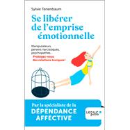 Se libérer de l'emprise émotionnelle