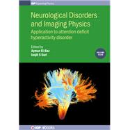 Neurological Disorders and Imaging Physics Application to Attention Deficit Hyperactivity Disorder