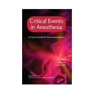 Critical Events in Anesthesia: A Clinical Guide for Nurse Anesthetists