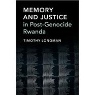 Memory and Justice in Post-genocide Rwanda