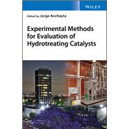 Experimental Methods for Evaluation of Hydrotreating Catalysts