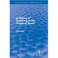 A History of Seafaring in the Classical World (Routledge Revivals)