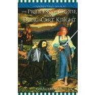 The Princess, the Crone, and the Dung-Cart Knight