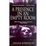A Presence in a Empty Room