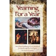 Yearning for a Year : Story-based meditations for an intentional journey through the church Year