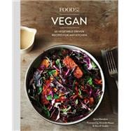 Food52 Vegan 60 Vegetable-Driven Recipes for Any Kitchen [A Cookbook]