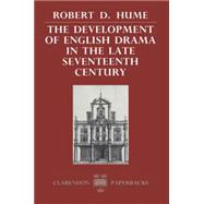 The Development of English Drama in the Late Seventeenth Century