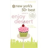 New York's 50+ Best Places to Enjoy Dessert, 2nd Edition