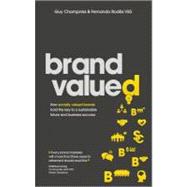 Brand Valued : How socially valued brands hold the key to a sustainable future and business success