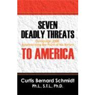 Seven Deadly Threats to America: Campaign 2008, Approaching the Point of No Return