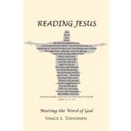 Reading Jesus: Meeting the Word of God