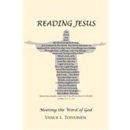 Reading Jesus: Meeting the Word of God