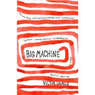 Big Machine A Novel