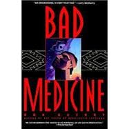 Bad Medicine A Novel