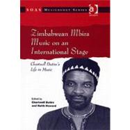 Zimbabwean Mbira Music on an International Stage: Chartwell Dutiro's Life in Music